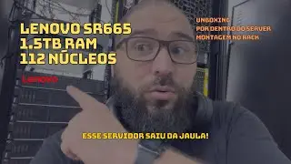 Unboxing e Instalação do Servidor Lenovo SR665: 112 Núcleos e 1.5TB de RAM