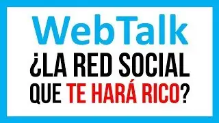 WEBTALK. &iquest;La Red Social Que TE HAR&Aacute; RICO? &iquest;Ganar&aacute;s Mucho Dinero Cada Mes y De Por Vida?