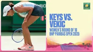 Madison Keys vs. Donna Vekic Highlights | BNP Paribas Open 2025