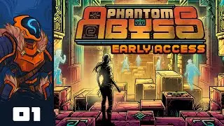 Indiana's Edge - Let's Play Phantom Abyss [Early Access] - PC Gameplay Part 1