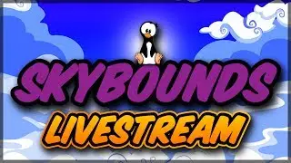 LIVE 🔴 SKYBOUNDS RETURNS!!