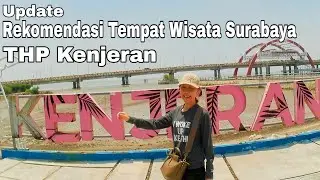 UPDATE PANTAI KENJERAN LAMA - THP Kenjeran Rekomendasi Wisata Surabaya