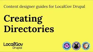 Creating Directories in LocalGov Drupal. A how-to-video for content designers and editors.