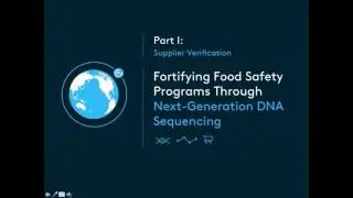 Building Stronger Food Safety Programs through Next Generation Sequencing