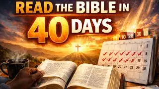 Read The Bible in 40 Days With Us