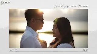 The Wedding of Debora & Yonatan | 16 Januari 2026 | 14.00 - 21.00