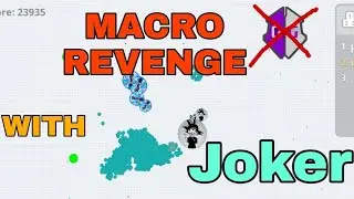 DUO MACRO REVENGE With Joker / AGAR.IO  MOBILE (EPIC)