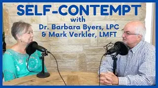Self-Contempt (with Dr. Barbara Byers, LPC)