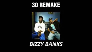 30 Bizzy Banks Remake (OG Producer @ghostyufo) (reprod @DeadlyyMob94% Accurate)