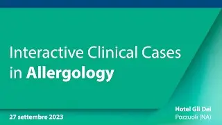 &ldquo;Interactive Clinical Cases in Allergology&rdquo; 27 settembre 2023 - Dott.ssa Aikaterini Detoraki