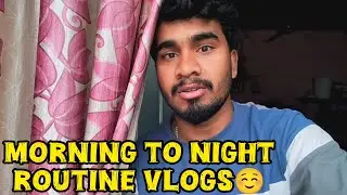 Today Vlog , Morning to Night Routine | 