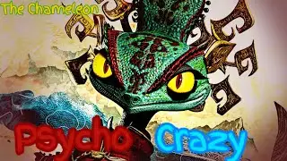 The Chameleon Tribute - Psycho crazy