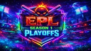 😈 | EPL Season 1 Playoffs - Cricket 26