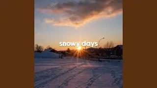 snowy days - lofi version