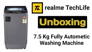Realme Tech Life Washing Machine Unboxing 7.5 Kg