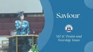 Saviour | MZAC Convocation Praise and Worship