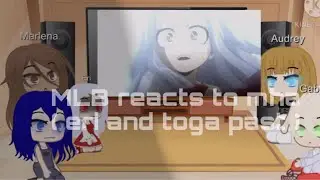 ||MLB reacts to mha|| Part 10| eri and toga past||