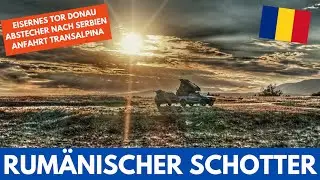 #474 - Serbische Grenzkontrolle - Eisernes Tor - Jede Menge Schotter - Transalpina Anfahrt