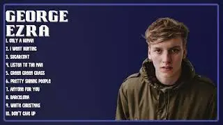 Benjamin Twine-George Ezra-Hits that left a lasting impression-Exhilarating