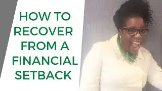 How To Recover From a Financial Setback [6 Things To Do]