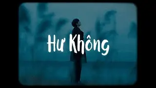 Hư Không - Kha x Bell「Lofi Ver」/ 