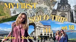 my first solo trip at 18 - Lisbon & Sintra