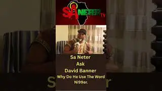 Sa Neter Ask Banner Why Do He Use The Word N!99ER.