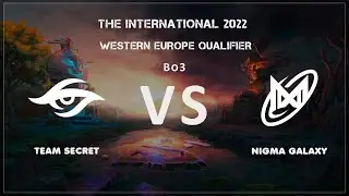 📢Team Secret - Nigma Galaxy| Bo3 | TI 2022: Western Europe Qualifier by Grayne