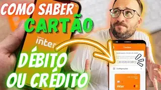 Como saber se o CART&Atilde;O INTER &eacute; D&Eacute;BITO ou CR&Eacute;DITO?