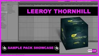 Leeroy Thornhill Sample Pack Walkthrough