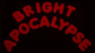 Bright Apocalypse