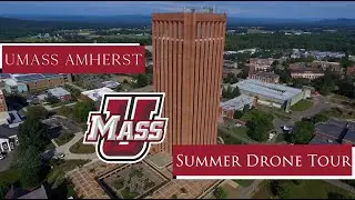 UMass Amherst From Above | Summer Campus Drone Tour