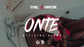 Thywill ft Kwaku DMC - ONTE (Official Video)