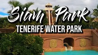 Siam Park - Tenerife Water Park
