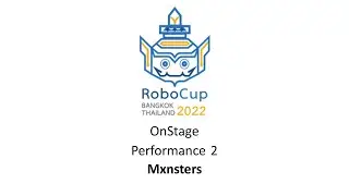 RoboCup Junior Thailand 2022 - OnStage Performance 2 - Mxnsters