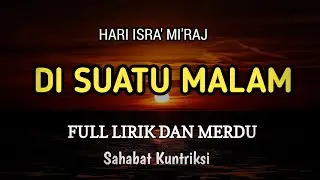 DI SUATU MALAM DI BULAN RAJAB - LAGU VIRAL TIKTOK (Lagu Isra Miraj) Lyrik ( Cover Sahabat Kuntriksi)