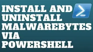 Install and Uninstall Malwarebytes Via Powershell