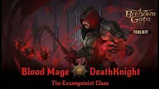 Exsanguinist Class BG3 | Blood Mage / Death Knight (V2.0)