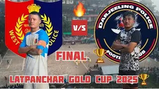 🔥THRILLER FINAL MATCH ⚽️NORTH BENGAL POLICE 🆚DARJEELING POLICE😱LATPANCHAR GOLD CUP 2025🏆FINAL✅