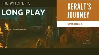The Witcher 3 | Geralt's Journey - Ep 1- No Commentary | Yoshyaes