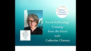The Clooney Concept - Catherine introduces everyone to her Comprehensive Facial Reflexology Course