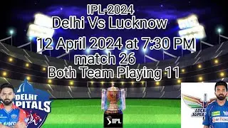 Drama Unleashed: LSG vs DC Playing 11 IPL 2024