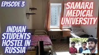 Samara State Medical University Hostel | Episode 3 | Lokesh Raut