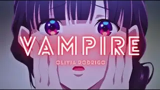 vampire [AMV] - Olivia Rodrigo