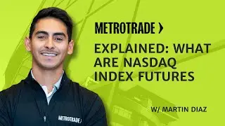 Explained: What Are Nasdaq Index Futures