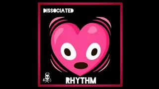 DISSOCIATED/RHYTHM 