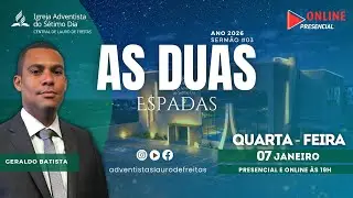 AS DUAS ESPADAS I Geraldo Batista I 07/01/26 &agrave;s 19h