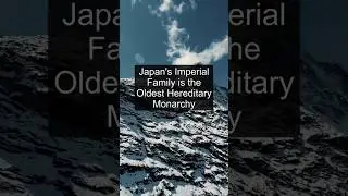 Japan's Imperial Family is the Oldest Hereditary Monarchy