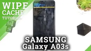How to Wipe Cache Partition in SAMSUNG Galaxy A03s &ndash; Reset Cache Files