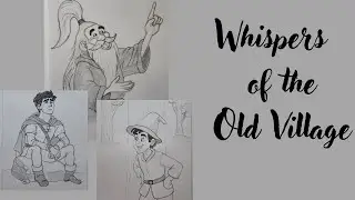 Whispers of the Old Village | Animation with Drawing